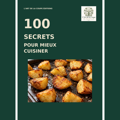 100 Secrets pour mieux cuisiner – Guide pratique des techniques culinaires